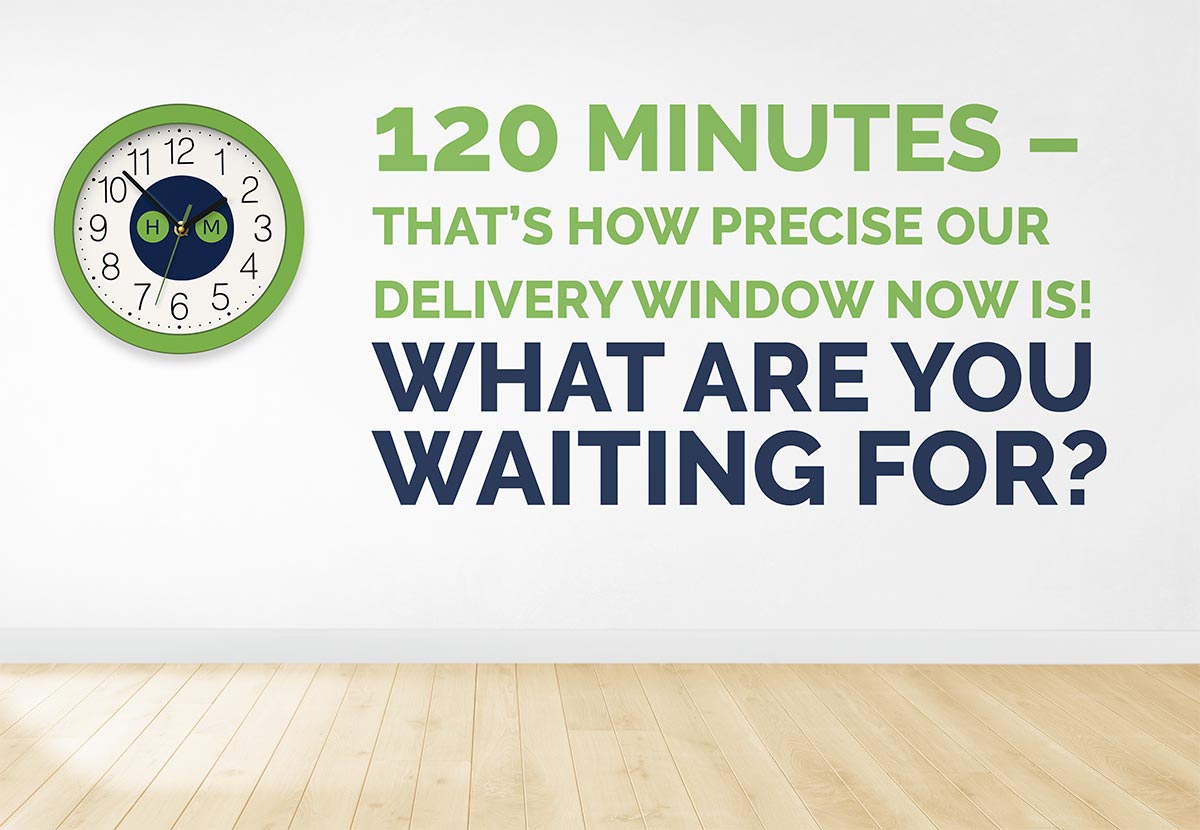 120 minutes – that’s how precise our delivery window now is